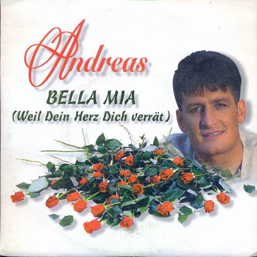 Andreas - Bella mia (Weil dein Herz dich verrät)
