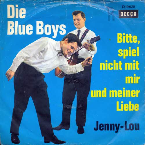 Blue Boys - Bitte, spiel nicht mir mir und meiner Liebe