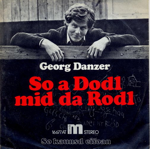 Danzer Georg - So a Dodl mid da Rodl