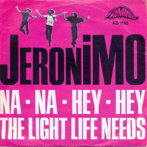 Jeronimo - Na na hey hey