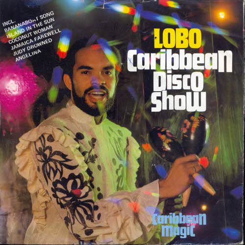 Lobo - Caribbean Disco Show (Medley-holl. Pressung)