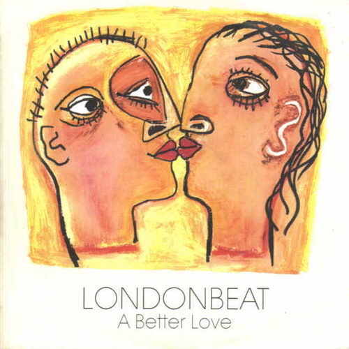 Londonbeat - A better love