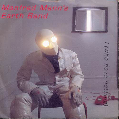 Mann Manfred Earth Band - I (who have nothing)