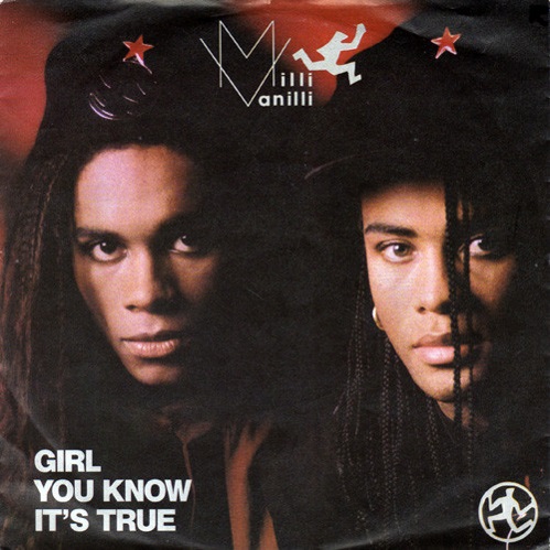 Milli Vanilli - Girl you know it's true