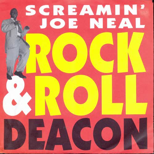 Screamin' Joe Neal - Rock and Roll Deacon