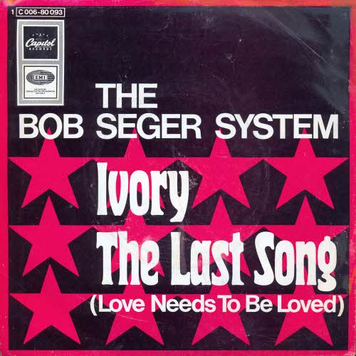 Bob Seger System - Ivory / The last song