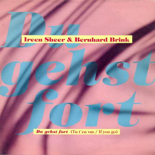 Sheer Ireen & Brink Bernhard - Du gehst fort