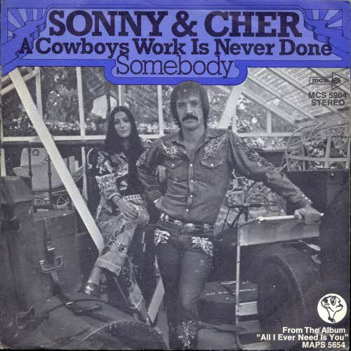 Sonny & Cher - Cowboys work is never done