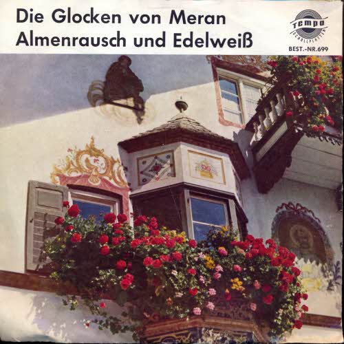 Tempo Nr. 699 - Die Glocken von Meran / Almenrausch und Edelweis