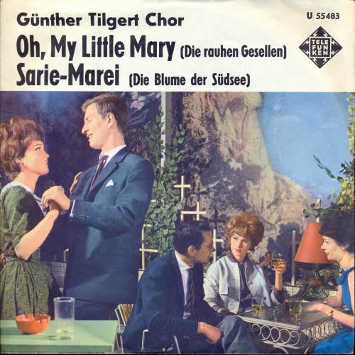 Tilgert Gnther Chor - Oh , my little Mary