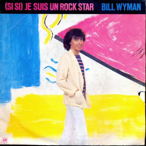 Wyman Bill - (Si si) Je suis un Rock Star