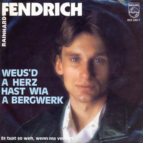 Fendrich Rainhard - Weus'd a Herz hast wia a Bergwerk