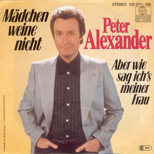 Alexander Peter - Mdchen weine nicht (nur Cover)