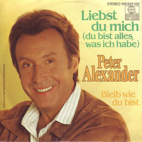 Alexander Peter - Liebst du mich (du bist alles was ich habe)