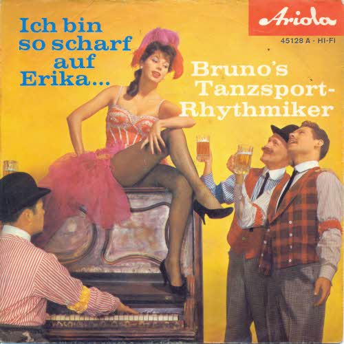 Bruno's Tanzsport - Rhytmiker - Ich bin so scharf auf Erika..(nu