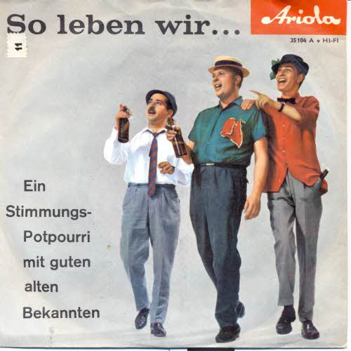 Flotte Franz & Bierbrummer - So leben wir.........