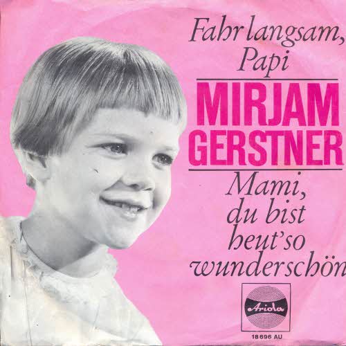 Gerstner Mirjam - Fahr langsam Papi