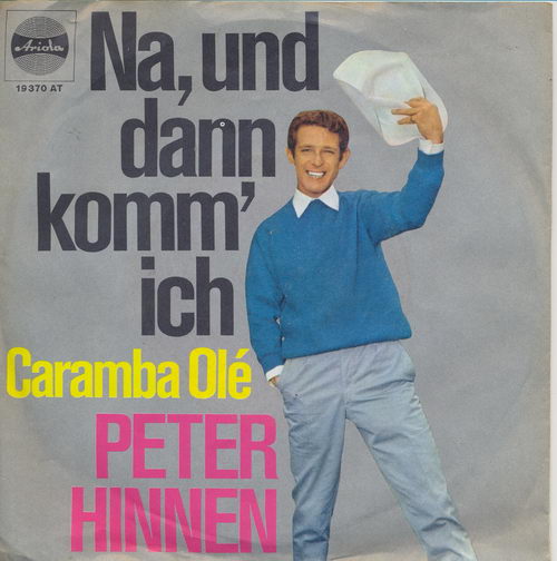 Hinnen Peter - Na, und dann komm' ich