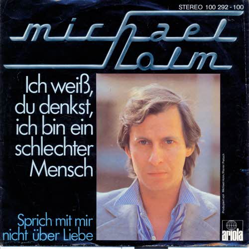 Holm Michael - Ich weiss, du denkst, ich bin ein schlechter....(