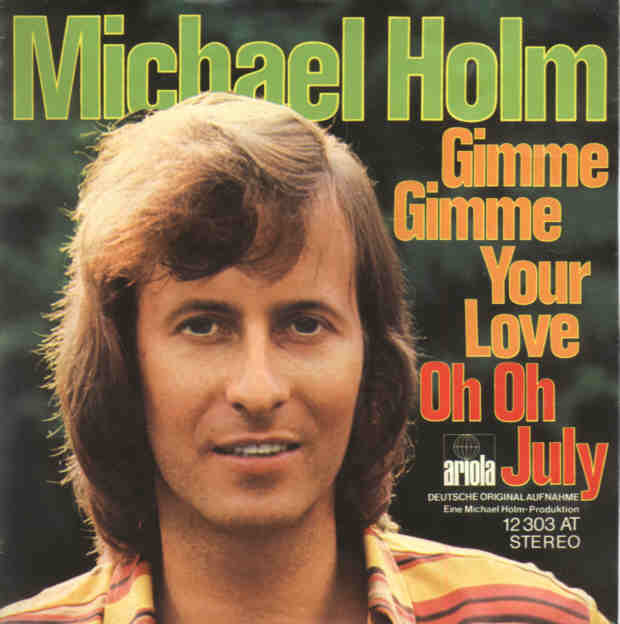 Holm Michael - Gimme gimme your love