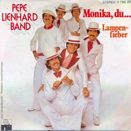 Lienhard Pepe Band - Monika, du.......