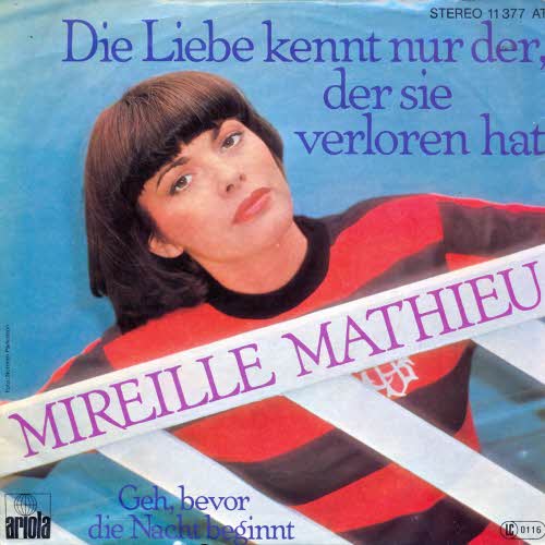 Mathieu Mireille - Die Liebe kennt nur der, der sie verloren hat