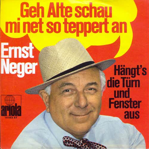 Neger Ernst - Geh Alte schau mi net so teppert an