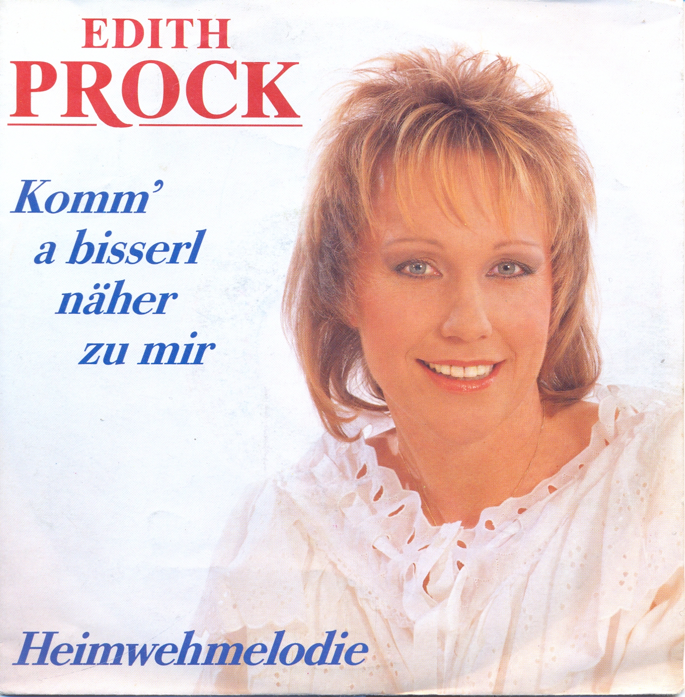 Prock Edith - Komm`a bisserl nher zu mir