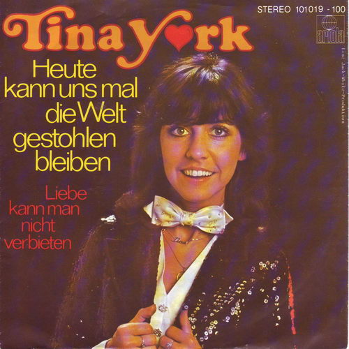 York Tina - Heute kann uns mal die Welt gestohlen bleiben