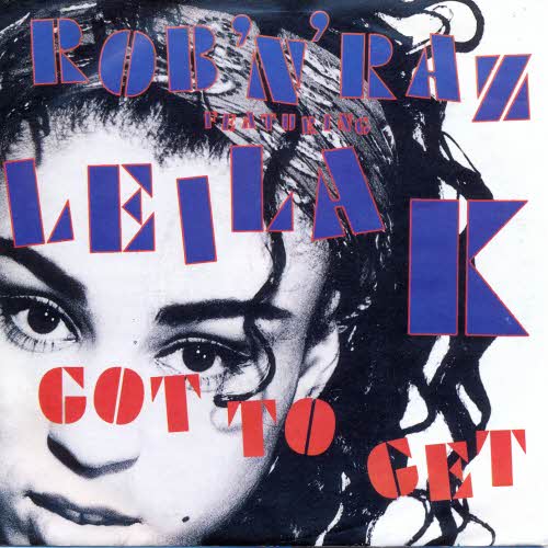 Rob'n'Raz featuring Leila K - Got to get
