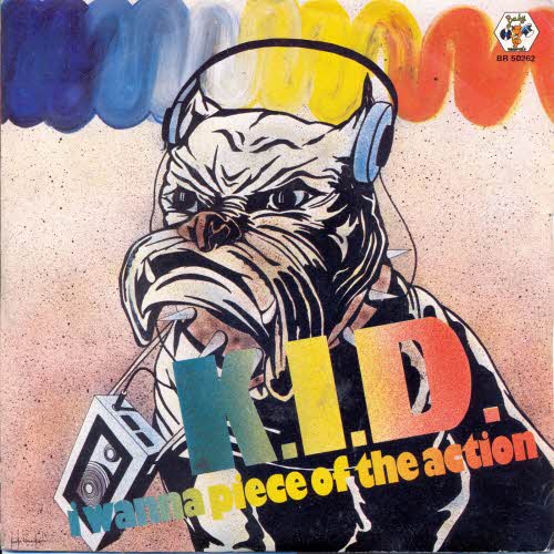 K.I.D. - I wanna piece of the action