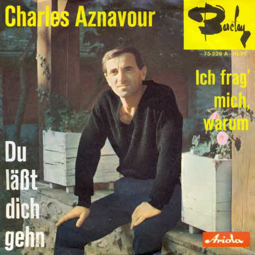 Aznavour Charles - Du lässt dich geh'n