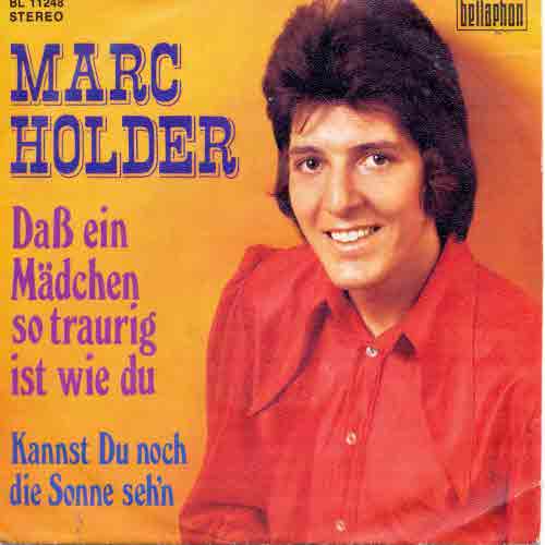 Holder Marc - Dass ein Mdchen so traurig ist wie du