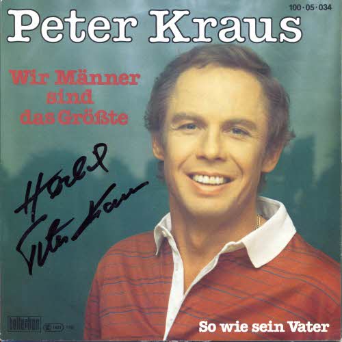 Kraus Peter - Wir Mnner sind  das Grsste (+AUTOGRAMM)