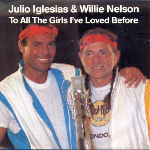Iglesias Julio & Nelson Willie - To all the girls..