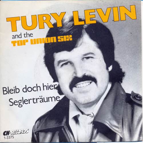 Levin Tury and The Top Union Six - Bleib doch hier