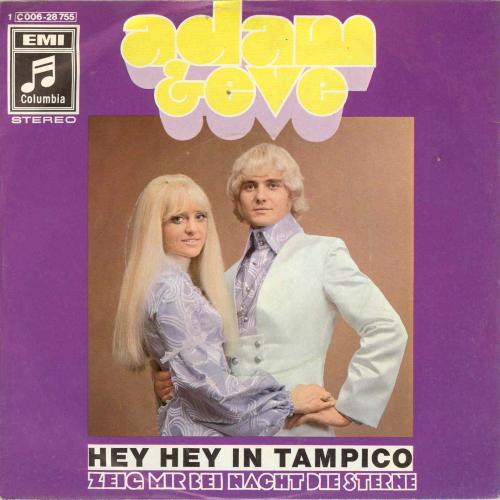Adam & Eve - Hey hey in Tampico