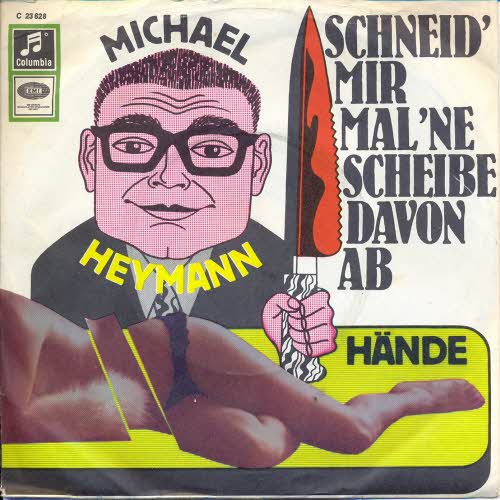 Heymann Michael - Schneid' mir mal 'ne Scheibe davon ab