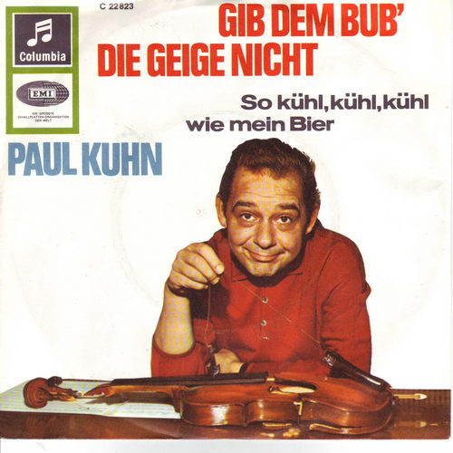 Kuhn Paul - Gib dem Bub' die Geige nicht