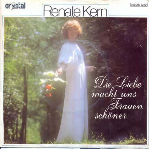 Kern Renate - Die Liebe macht uns Frauen schner