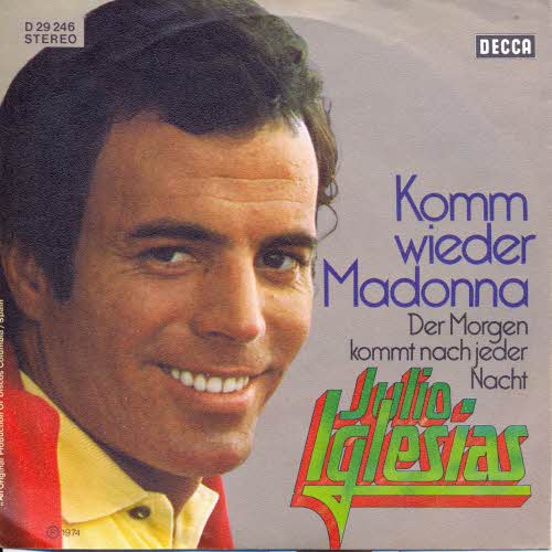 Iglesias Julio - Komm wieder Madonna (DECCA)