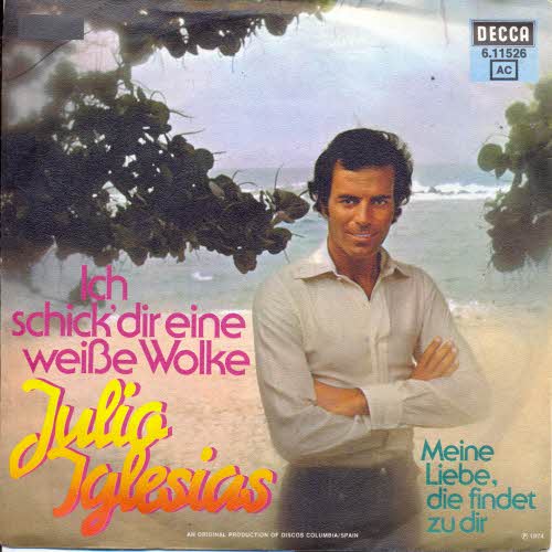 Iglesias Julio - Ich schick' dir eine weisse Wolke (DECCA)