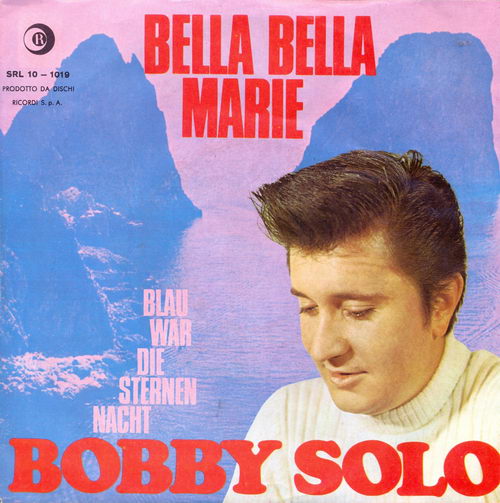 Solo Bobby - Bella bella Marie (schweiz. Pressung)
