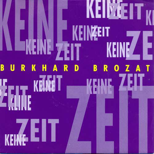 Brozat Burkhard - Keine Zeit