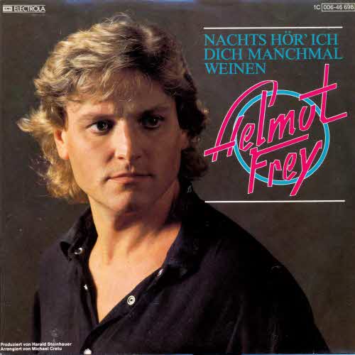 Frey Helmut - Nachts hr' ich dich manchmal weinen (nur Cover)