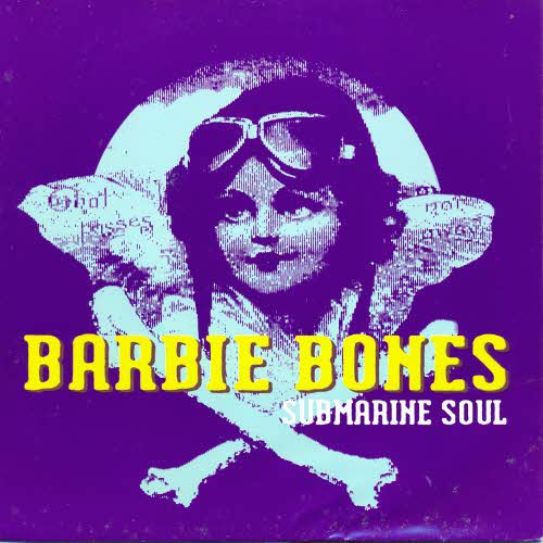 Bones Barbie - Submarine Soul