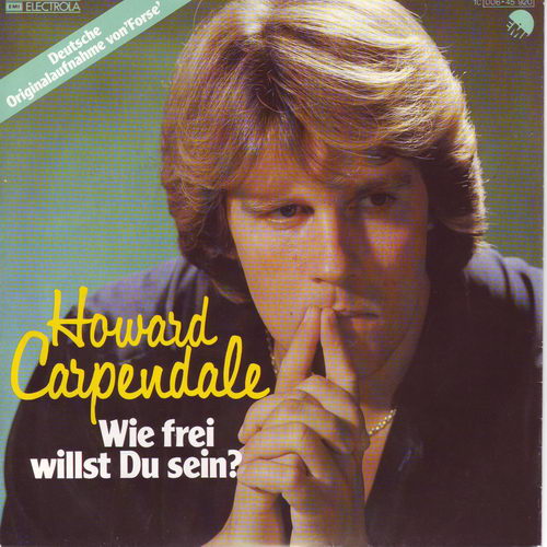 Carpendale Howard - Wie frei willst du sein?