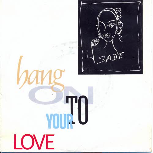 Sade - Hang on to your love