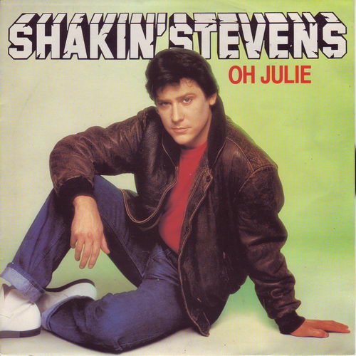 Shakin' Stevens - Oh Julie (holl. Pressung)