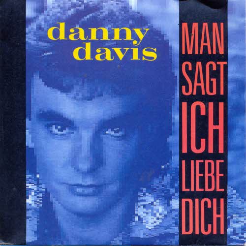 Davis Danny - Man sagt ich liebe dich